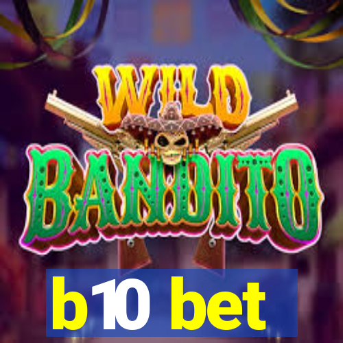 b10 bet